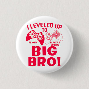 "I LEVELED UP TO BIG BRO! 3 CM ROUND BADGE