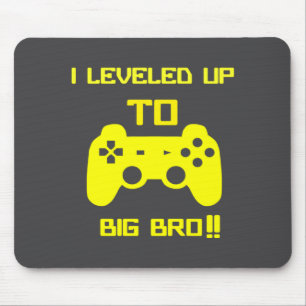 I Leveled Up To Big Bro Gamer New Brother Mouse Pad