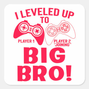 "I LEVELED UP TO BIG BRO! SQUARE STICKER