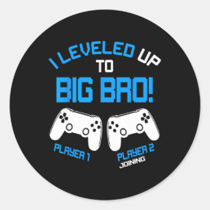 I Leveled Up To Big Bro - Video Gamer New Brother Classic Round Sticker