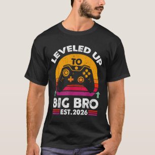 I Leveled Up To Big Brother 2026 Funny Big Bro Ann T-Shirt