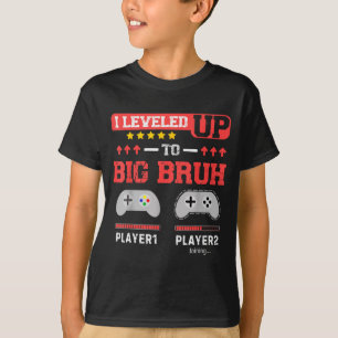 I Leveled Up To Big Bruh Gamer Funny Brother Gamer T-Shirt