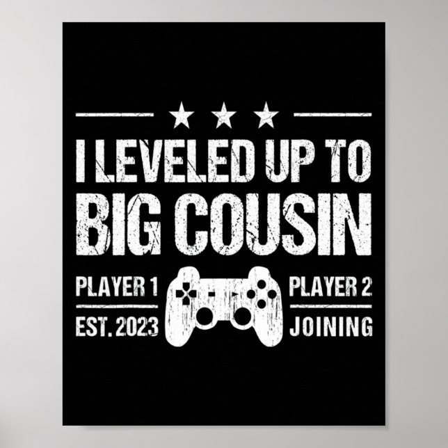I Leveled Up To Big Cousin Est 2023 New Cousin _1  Poster (Front)