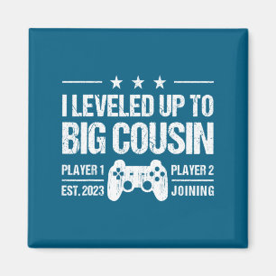 I Leveled Up To Big Cousin Est 2023 New Cousin Magnet