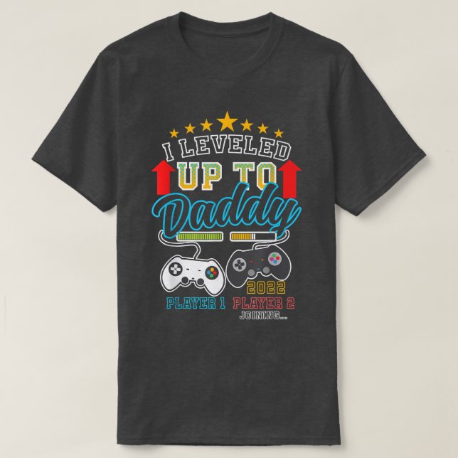 I Leveled Up To Daddy Epecting Father Gender Revea T-Shirt (Design Front)