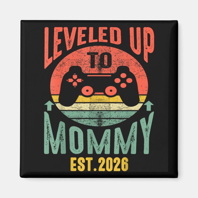 I Leveled Up To Mommy 2026 Pregnancy Announcement  Magnet (Front)