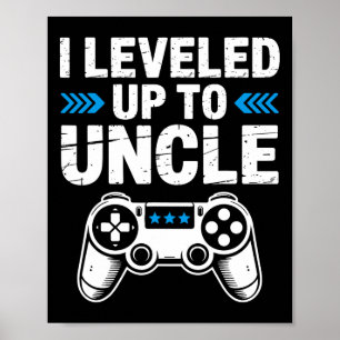 I Leveled Up To Uncle Gamer Gaming Pregnancy Annou Poster