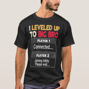 I Levelled Up To Big Bro 2021 Promoted Brother T-Shirt