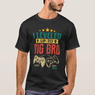 I Levelled Up To Big Bro 2023 Gamer Promoted to Br T-Shirt
