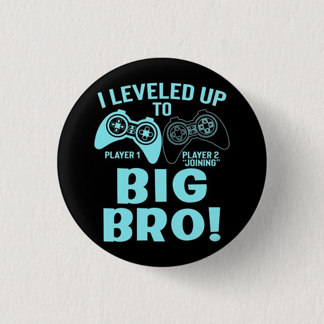 I Levelled Up To Big Bro 3 Cm Round Badge (Front)