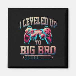 I Levelled Up To Big Bro Funny Gamer Big Brother  Magnet