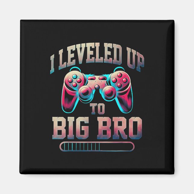 I Levelled Up To Big Bro Funny Gamer Big Brother  Magnet (Front)