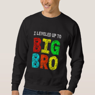 I Levelled Up To Big Bro, Funny Gamer Brother Sweatshirt