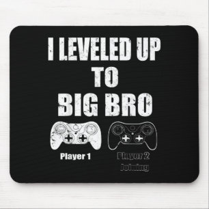 I levelled up to Big Bro Gamer new brother Mouse Pad
