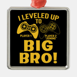 I Levelled Up To Big Bro Metal Ornament