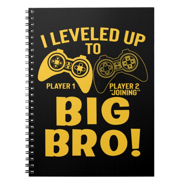 I Levelled Up To Big Bro Notebook (Front)