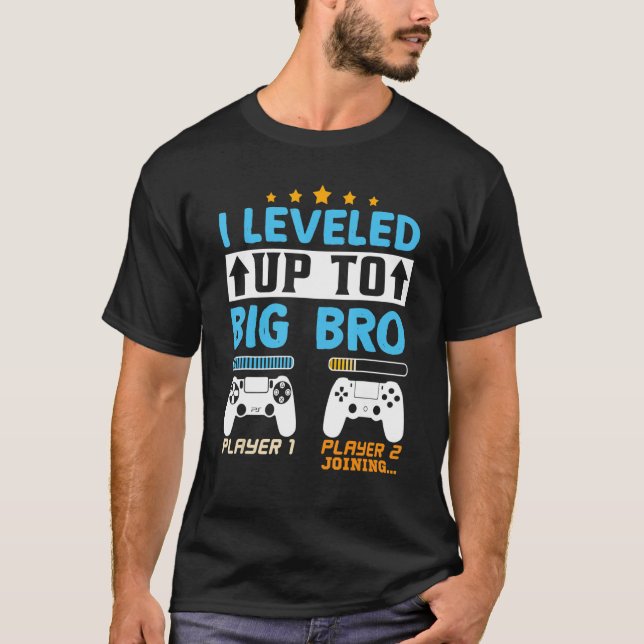 I Levelled Up to Big Bro Promoted To Bi Brother 20 T-Shirt (Front)