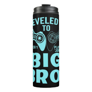 I Levelled Up To Big Bro Thermal Tumbler