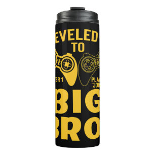 I Levelled Up To Big Bro Thermal Tumbler