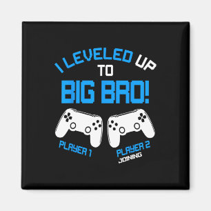 I Levelled Up To Big Bro - Video Gamer New Brother Magnet