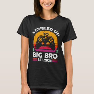 I Levelled Up To Big Brother 2026 Funny Big Bro An T-Shirt