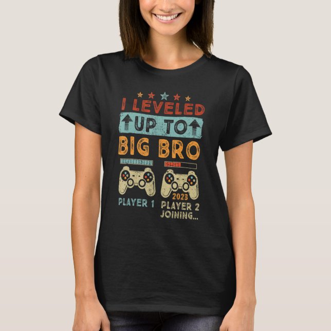 I Levelled Up To Big Brother Est 2023 Promoted To  T-Shirt (Front)