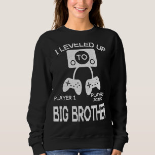 I Levelled Up To Big Brother New Dad Gamer Sweatshirt