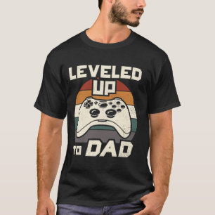 I Levelled Up To Dad Promoted To Daddy Soon To Be T-Shirt