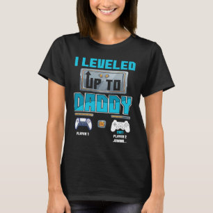 I Levelled Up To Daddy 2022 Soon To Be Dad 2022 T-Shirt