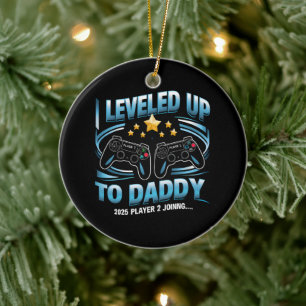 I Levelled Up To Daddy 2025 Funny Soon To Be Dad Ceramic Ornament