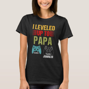I Levelled Up To Papa 2022 New Gamer Dad Fathers T-Shirt