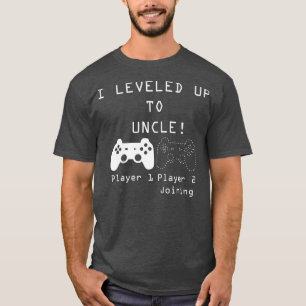 I levelled up to Uncle new uncle gaming T-Shirt