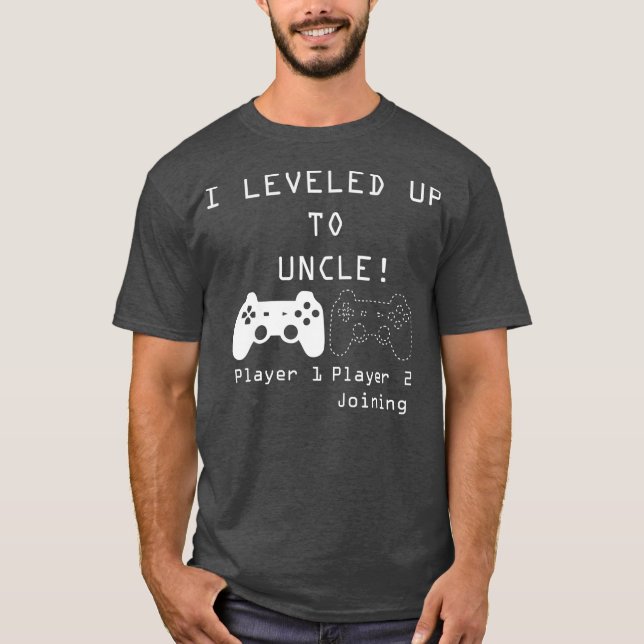 I levelled up to Uncle new uncle gaming T-Shirt (Front)