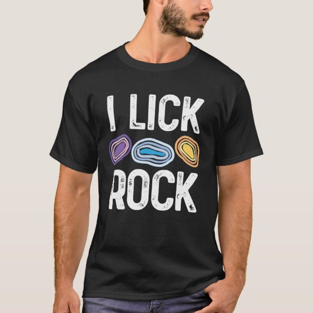 I Lick Rock Geology Rock Collector s Geologist MP T-Shirt (Front)