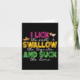 I Lick The Salt Swallow The Tequila Cinco De Mayo Card