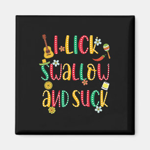 I Lick The Salt Swallow The Tequila Cinco De Mayo  Magnet