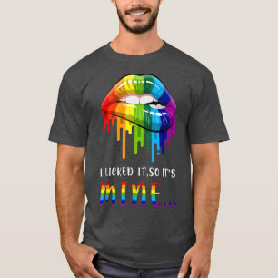 I Licked It So It Mine T Gay Pride LGBT T-Shirt