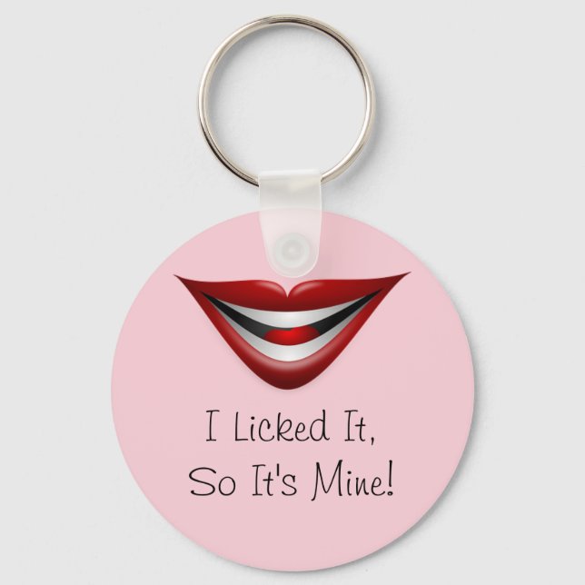 I Licked It, So It's Mine! Button Keychain (Front)