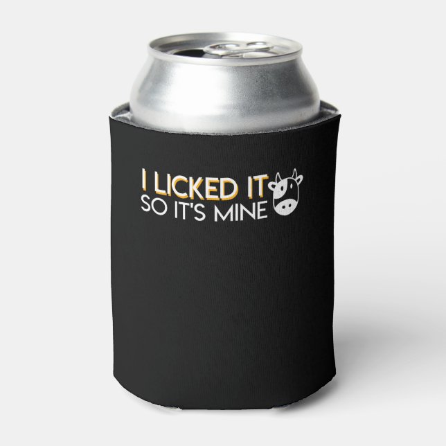 I Licked It So Its Mine Cow Lover Design Can Cooler (Can Front)