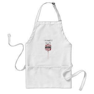 I licked It so It's Mine Funny Apron