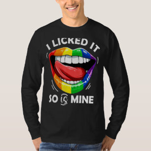 I Licked It So It's Mine Gay Pride Lgbt Month Rain T-Shirt