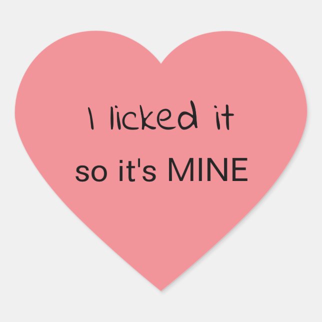 I Licked It So It's Mine Heart Sticker (Front)