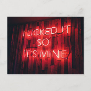 I Licked It So Its Mine Postcard