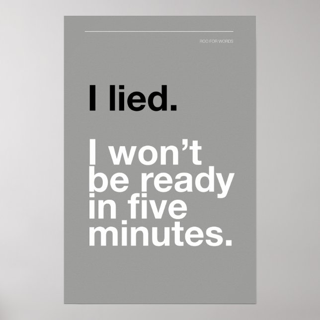 I LIED! I WON’T BE READY IN FIVE MINUTES – Poster (Front)