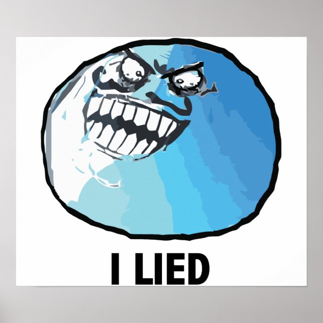 I Lied Rage Face Meme Poster (Front)