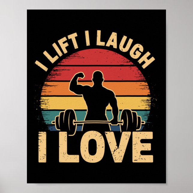 I Lift I Laugh I Love Retro Muscle Gym Wear Weight Poster (Front)