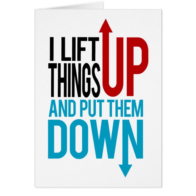 I Lift Things up Funny Gym Rat (Front)