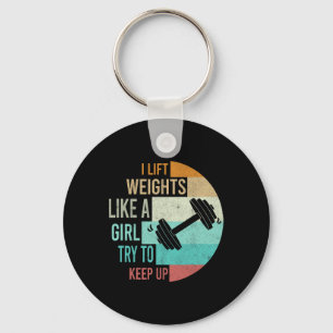 I Lift Weights Like A Girl Gym Workout Women Weigh Key Ring