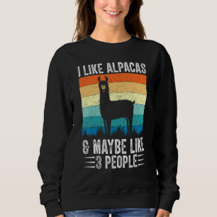 I Like Alpacas And Maybe Like 3 People Alpaca Retr Sweatshirt