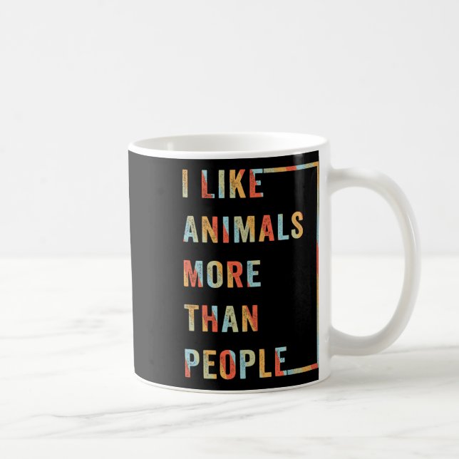I Like Animals More Than People  Coffee Mug (Right)